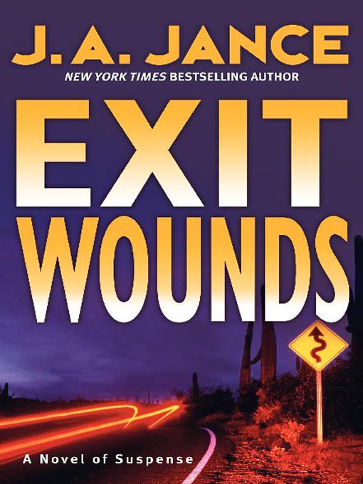 Title details for Exit Wounds by J.A. Jance - Available